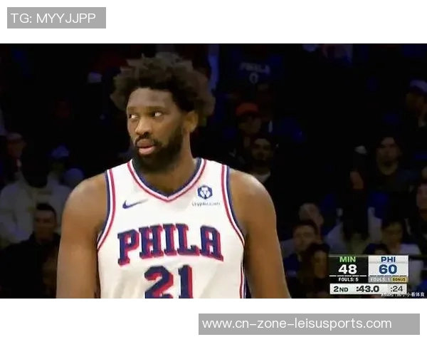 76人新阵容揭晓恩比德领衔双向合同巴洛先发阵容完整解析