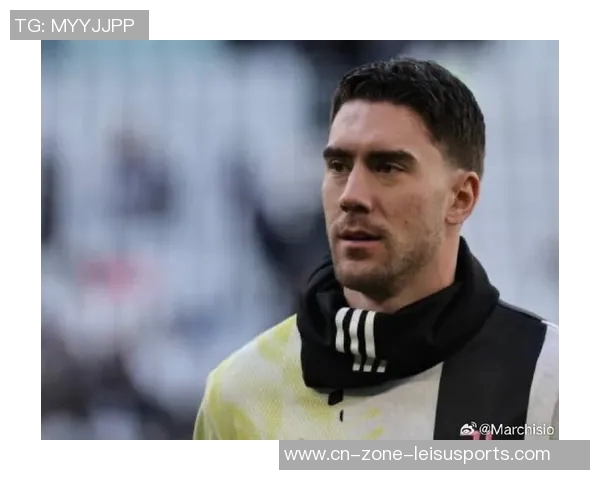 尤文与弗拉霍维奇初步会谈展现强烈谈判意愿